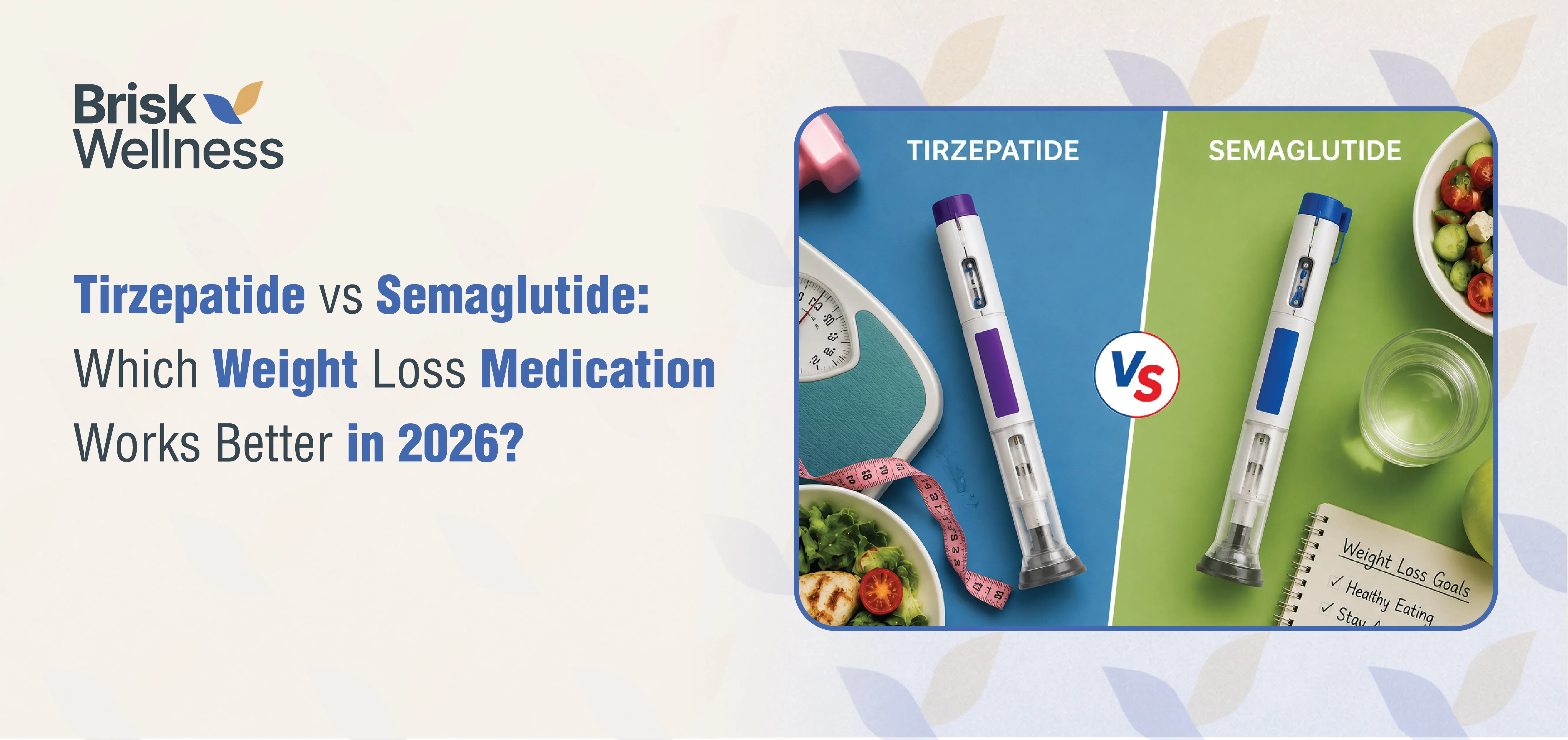 Tirzepatide vs Semaglutide: Which Weight Loss Medication Works Better in 2026?