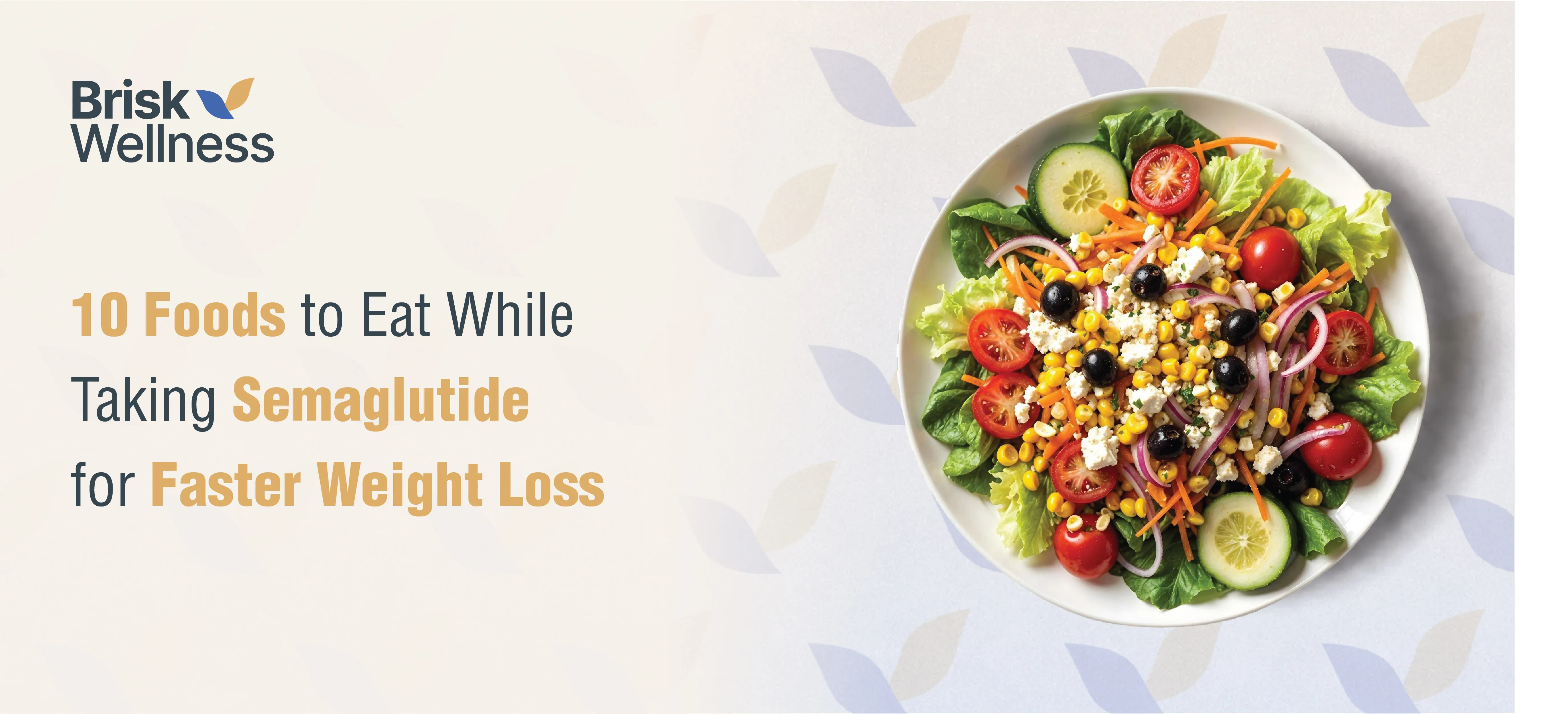 10 Foods to Eat While Taking Semaglutide for Faster Weight Loss