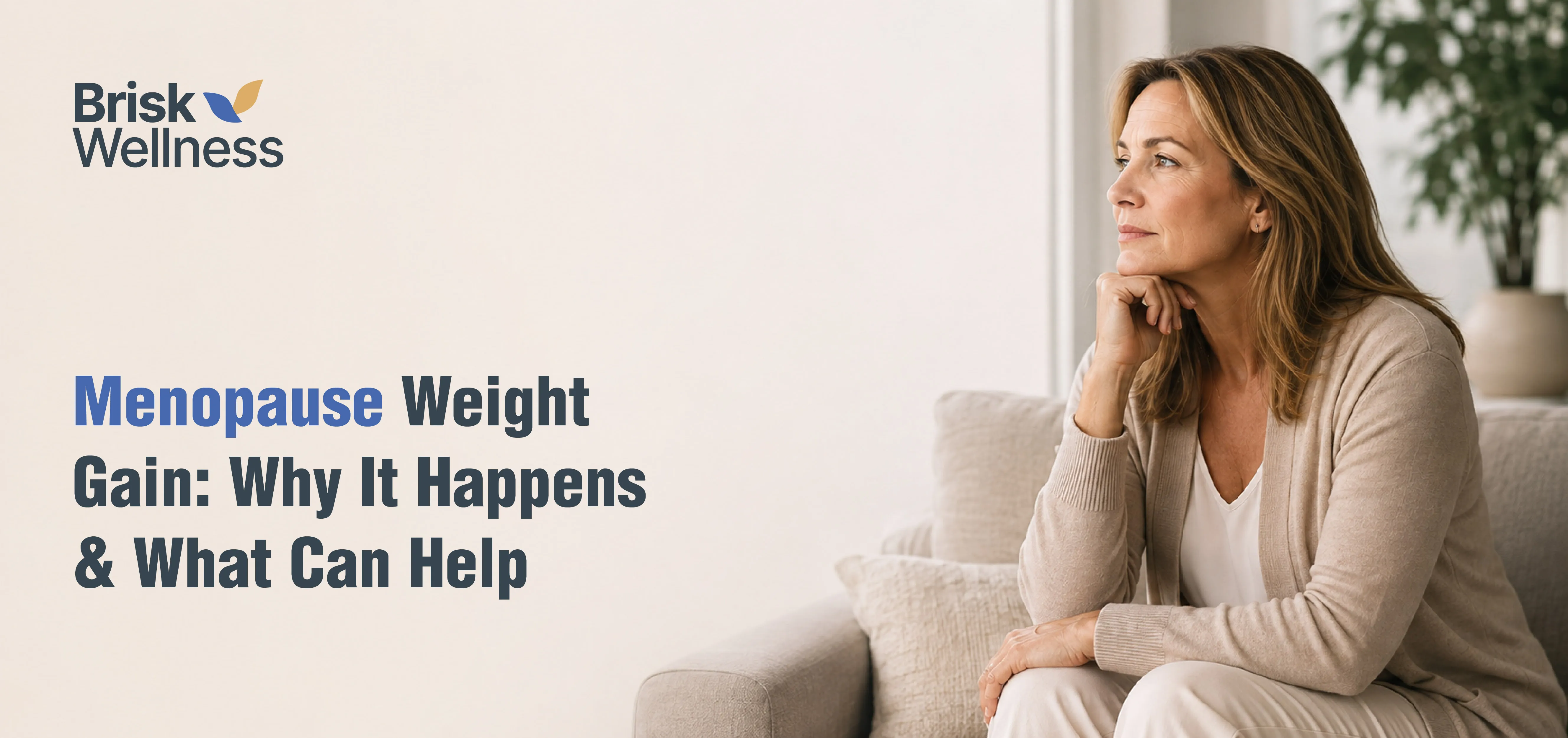 Menopause Weight Gain: Why It Happens & What Can Help