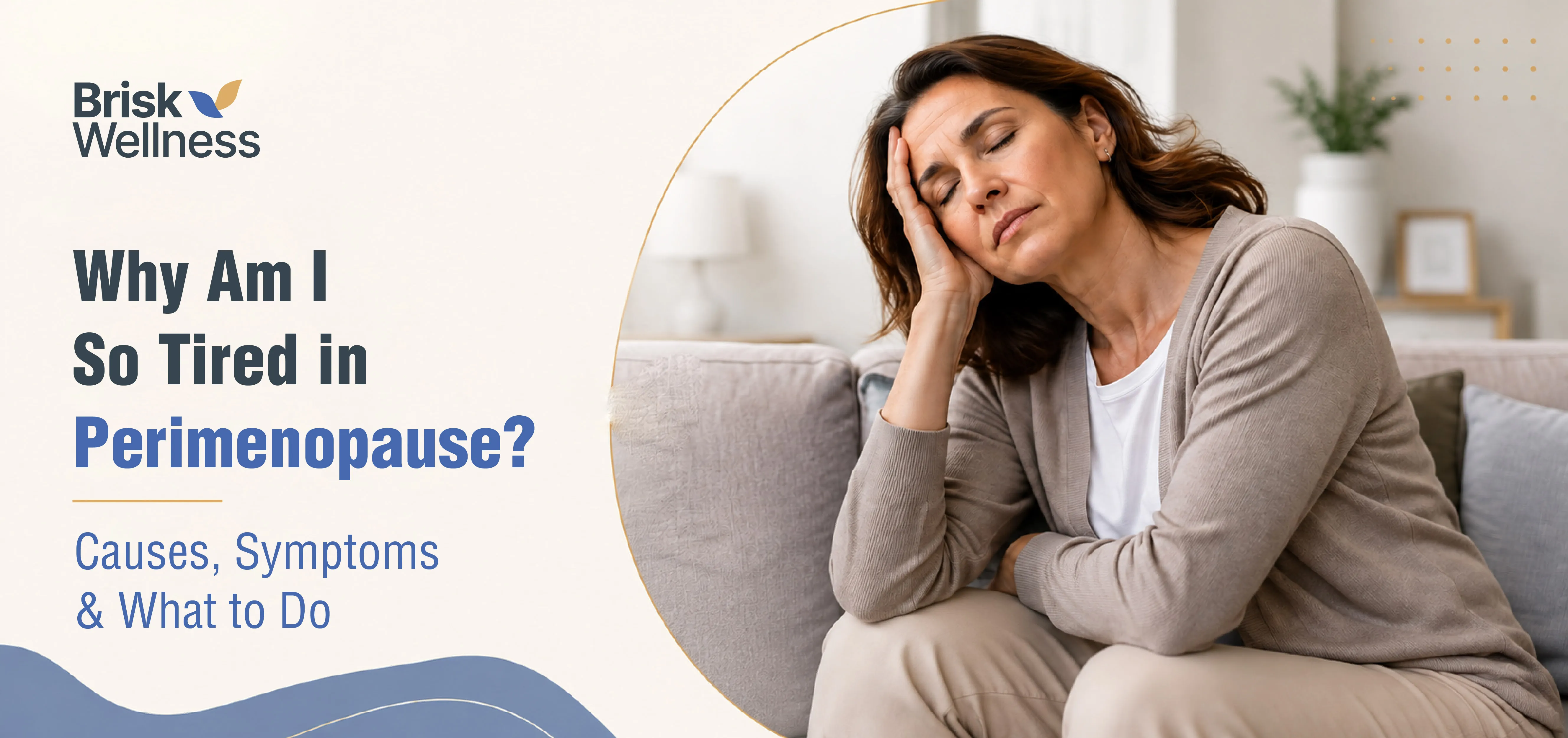 Why Am I So Tired in Perimenopause? Causes, Symptoms & What to Do